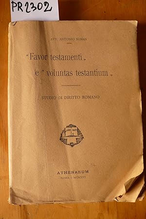 Favor testamenti e voluntas testantium. Studio di diritto romano