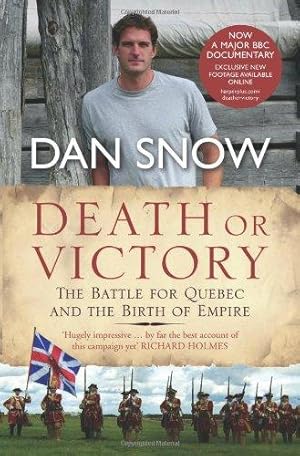 Seller image for Death or Victory: The Battle for Quebec and the Birth of Empire for sale by WeBuyBooks