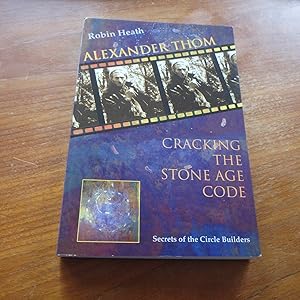 Alexander Thom - Cracking the Stone Age Code - Signed by Author