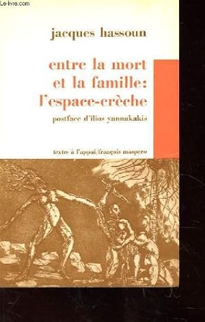 Seller image for Entre la mort et la famille l'espace-creche for sale by Ammareal