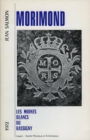 Imagen del vendedor de Morimond : Les moines blancs du Bassigny a la venta por Ammareal