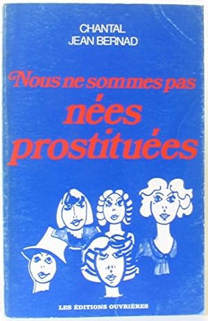 Image du vendeur pour Nous ne sommes pas nes prostitues mis en vente par Ammareal