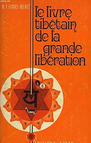 Bild des Verkufers fr LE LIVRE TIBETAIN DE LA GRANDE LIBERATION ou la mthode pour raliser le Nirvana: par la connaissance de l'esprit. zum Verkauf von Ammareal