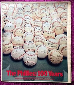 THE PHILLIES: 100 YEARS - A Special Supplement To The Philadelphia Daily News