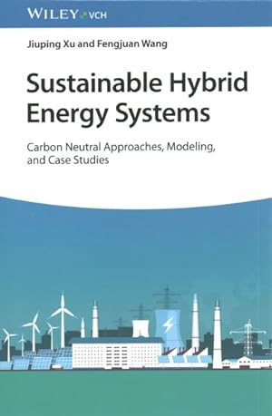 Seller image for Sustainable Hybrid Energy Systems : Carbon Neutral Approaches, Modeling, and Case Studies for sale by GreatBookPricesUK