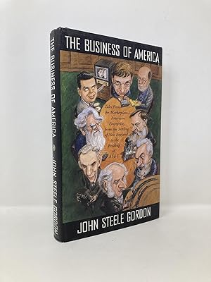 Seller image for The Business of America: Tales from the Marketplace American Enterprise from the Settling of New England to the Break up of AT&T for sale by Southampton Books
