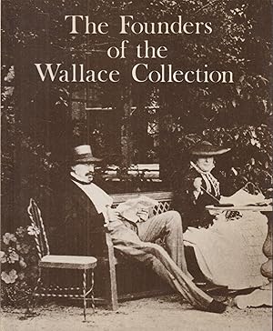 Seller image for The Founders of the Wallace Collection for sale by PRISCA