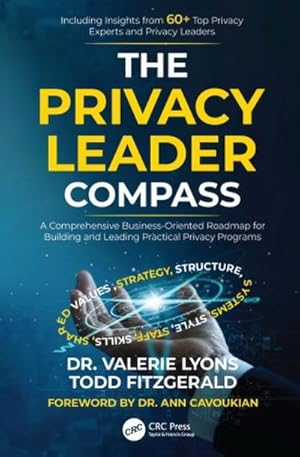 Bild des Verk�ufers f�r The Privacy Leader Compass : A Comprehensive Business-Oriented Roadmap for Building and Leading Practical Privacy Programs zum Verkauf von AHA-BUCH GmbH
