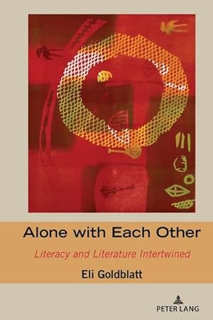 Bild des Verkufers fr Alone with Each Other : Literacy and Literature Intertwined zum Verkauf von AHA-BUCH GmbH