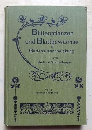 Blütenpflanzen und Blattgewächse für Gartenausschmückung - Auswahl und vorteilhafteste Verwendung...