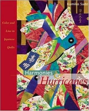 Bild des Verkufers fr Harmonies and Hurricanes: Color and Line in Japanese Quilts zum Verkauf von WeBuyBooks