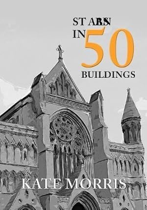 Bild des Verkufers fr St Albans in 50 Buildings zum Verkauf von WeBuyBooks