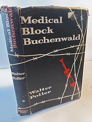 Medical Block Buchenwald The Personal Testimony of Inmate 996, Block 36
