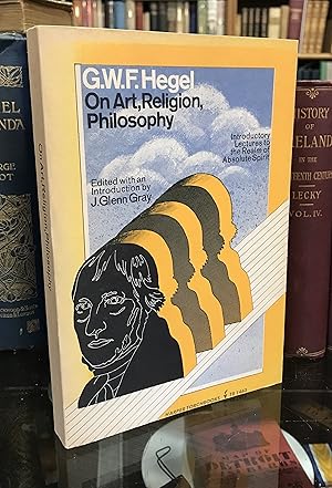 Imagen del vendedor de On Art, Religion, Philosophy. Introductory Lectures to the Realm of Absolute Spirit. Edited and with an Introduction a la venta por CARDINAL BOOKS  ~~  ABAC/ILAB