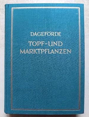 Topf- und Marktpflanzen - Ein Handbuch für die Praxis der Topfpflanzen-Kultur.