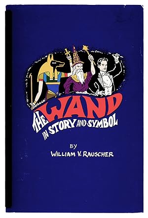 Seller image for The Wand in Story and Symbol (Signed) for sale by Quicker than the Eye