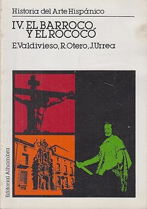 Bild des Verkufers fr Historia del arte hispnico / Vol. 4, El Barroco y el Rococ / Enrique Valdivieso, Ramn Otero, Jess Urrea zum Verkauf von PRISCA