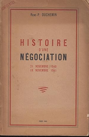 Seller image for Histoire d'une ngociation, 21 nov. 1940-18 nov. 1941 COPY SIGNED for sale by PRISCA