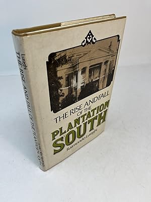 Seller image for THE RISE AND FALL OF THE PLANTATION SOUTH for sale by Frey Fine Books