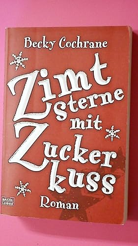 Seller image for ZIMTSTERNE MIT ZUCKERKUSS. Roman for sale by Butterfly Books GmbH & Co. KG