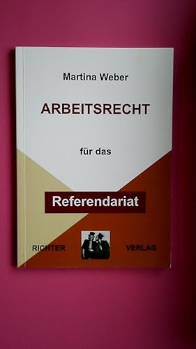 Bild des Verkufers fr ARBEITSRECHT FR DAS REFERENDARIAT. zum Verkauf von Butterfly Books GmbH & Co. KG