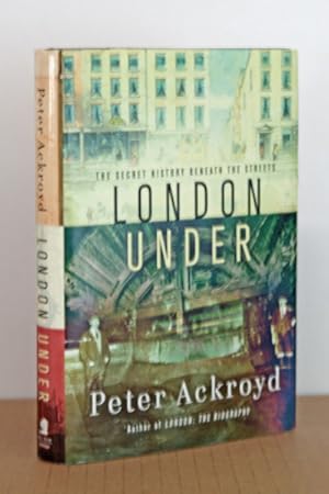 Seller image for London Under: The Secret History Beneath the Streets for sale by Beaver Bridge Books