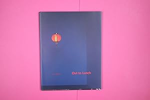 Seller image for OUT TO LUNCH. for sale by Butterfly Books GmbH & Co. KG