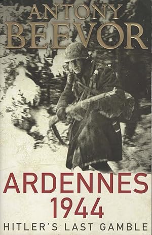 Imagen del vendedor de Ardennes 1944 Hitler's Last Gamble a la venta por Boomer's Books