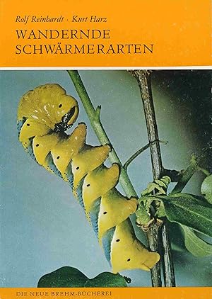 Bild des Verkufers fr Wandernde Schwrmerarten (Totenkopf-, Winden-, Oleander- und Linienschwrmer). (Die Neue Brehm-Bcherei, Band 596). zum Verkauf von Antiquariat Bernhardt