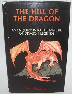 The Hill of the Dragon: An Enquiry into the Nature of Dragon Legends