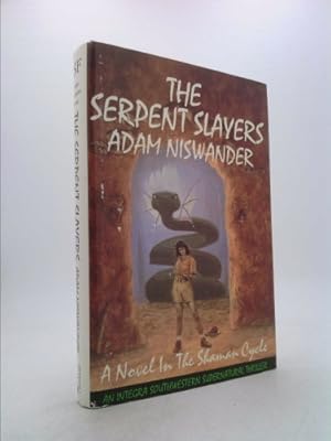 Seller image for The Serpent Slayers: A Southwestern Supernatural Thriller for sale by ThriftBooksVintage