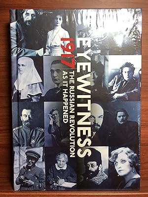 Seller image for Eyewitness 1917: The Russian Revolution as it Happened for sale by Rosario Beach Rare Books