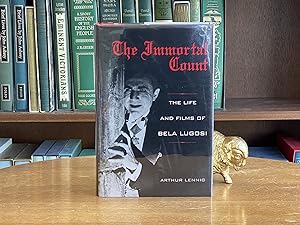 Imagen del vendedor de The Immortal Count; The Life and Films of Bela Lugosi a la venta por BISON BOOKS - ABAC/ILAB