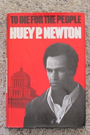 Image du vendeur pour To Die for the People -- The Writings of Huey P. Newton mis en vente par Magus Books of Sacramento