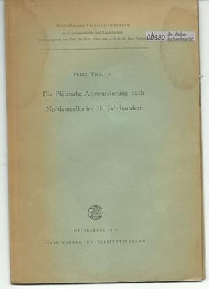 Die pfälzische Auswanderung nach Nordamerika im 18. Jahrhundert