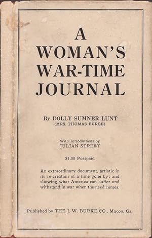 Seller image for A Woman's Wartime Journal An Account of the Passage Over a Georgia Plantation of Sherman's Army on the March to the Sea, As Recorded in the Diary of Dolly Sumner Lunt With introduction and notes by Julian Street for sale by Americana Books, ABAA