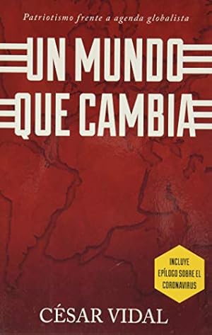 Seller image for Un Mundo Que Cambia: Patriotismo Frente A Agenda Globalista for sale by WeBuyBooks