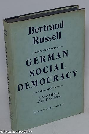 German Social Democracy; A New Edition of his First Book
