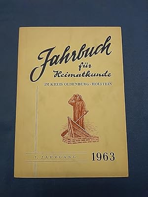 Bild des Verkufers fr Jahrbuch fr Heimatkunde im Kreis Oldenburg - Holstein. 7. Jahrgang 1963. zum Verkauf von Antiquariat BehnkeBuch
