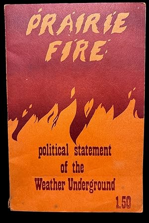 Image du vendeur pour Prairie Fire: The Politics of Revolutionary Anti-Imperialism / The Political Statement of the Weather Underground mis en vente par Le Bookiniste, ABAA-ILAB-IOBA