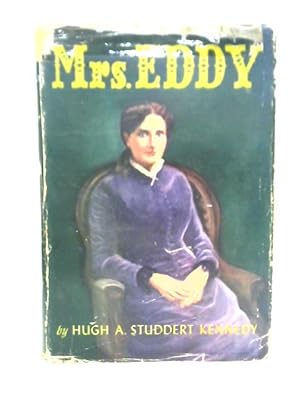 Seller image for Mrs. Eddy: Her Life, Her Work, And Her Place In History for sale by World of Rare Books