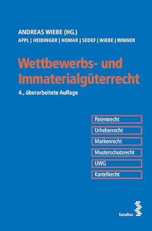 Immagine del venditore per Wettbewerbs- und Immaterialgterrecht: Patentrecht, Urheberrecht, Markenrecht, Musterschutzrecht, UWG, Kartellrecht venduto da Express-Buchversand