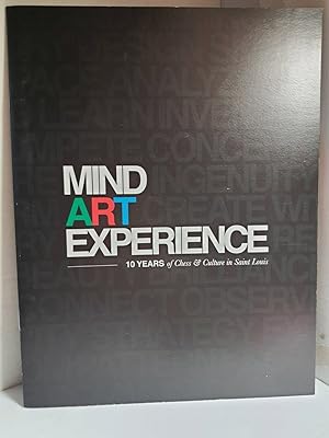 Seller image for Mind, Art, Experience: 10 Years of Chess & Culture in St. Louis for sale by Hammonds Antiques & Books