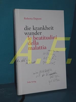 Seller image for Die Krankheit Wunder = Le beatitudini della malattia (italiano [it] deutsch [de]) for sale by Antiquarische Fundgrube e.U.