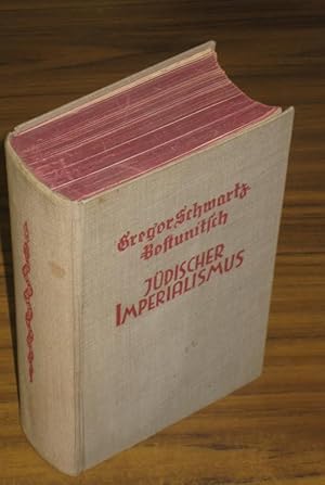 Bild des Verkufers fr Jdischer Imperialismus. 3000 Jahre hebrischer Schleichwege zur Erlangung der Weltherrschaft. Mit 84 Bildern auf Tafeln und im Text. zum Verkauf von Antiquariat Carl Wegner