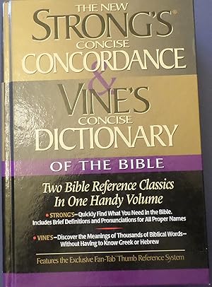 Image du vendeur pour THE NEW STRONG'S CONCORDANCE & VINE'S CONCISE DICTIONARY mis en vente par Wilson Book Research