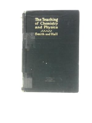 Bild des Verkufers fr The Teaching of Chemistry and Physics in the Secondary School zum Verkauf von World of Rare Books