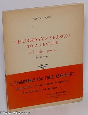 Thursday's Season to a Gentile and other poems (1940-1949)