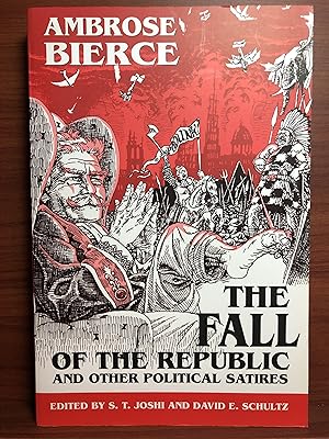 Seller image for The Fall of the Republic and Other Political Satires for sale by Rosario Beach Rare Books