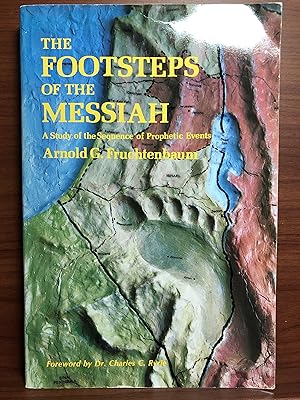 Imagen del vendedor de The Footsteps of the Messiah: A Study of the Sequence of Prophetic Events a la venta por Rosario Beach Rare Books